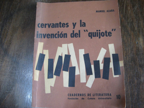 Cervantes Y La Invención Del Quijote. Manuel Azaña