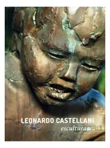Comprar Esculturas . Leonardo Castellani
