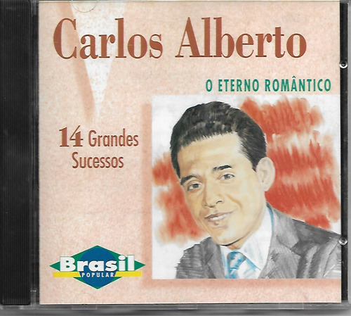 Cd Carlos Alberto - O Eterno Romântico - 14 Grandes Sucessos