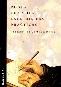 Escribir Las Prácticas - Roger Chartier