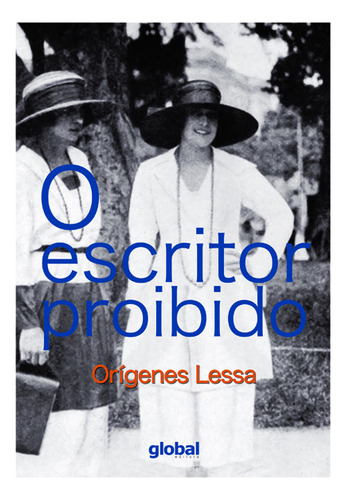 O escritor proibido, de Lessa, Orígenes. Orígenes Lessa Editorial Global Editora, capa mole em português, 2016
