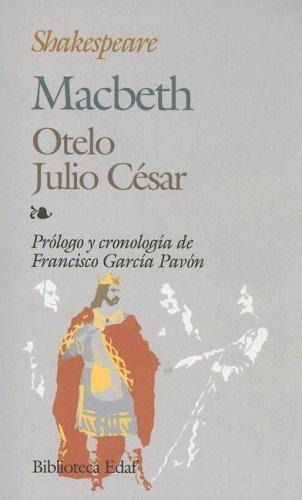 Macbeth Otelo Julio Cesar