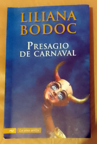 Presagio De Carnaval Liliana Bodoc (Usado)
