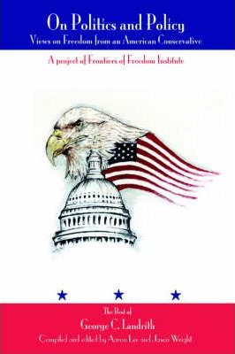 Libro On Politics And Policy : Views On Freedom From An A...