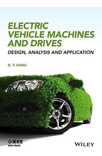 Libro Electric Vehicle Machines And Drives: Design, Analys