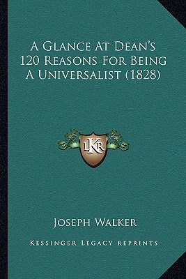 Libro A Glance At Dean's 120 Reasons For Being A Universa...