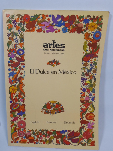 El Dulce En México /artes De México No. 121/ 1969/