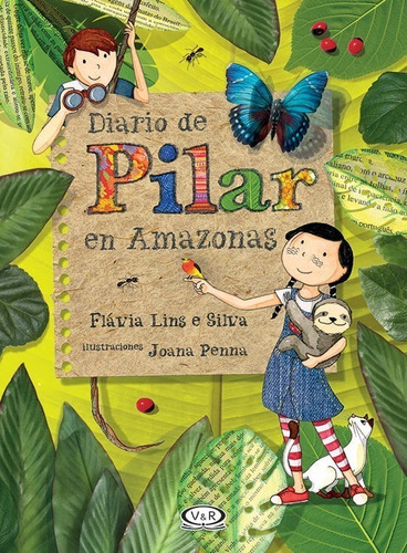 Diario De Pilar En Amazonas - Flavia Lins E Silva - V&r