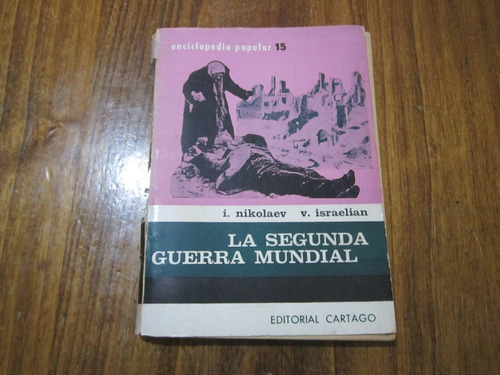 La Segunda Guerra Mundial - I. Nikolaev & V. Israelian  