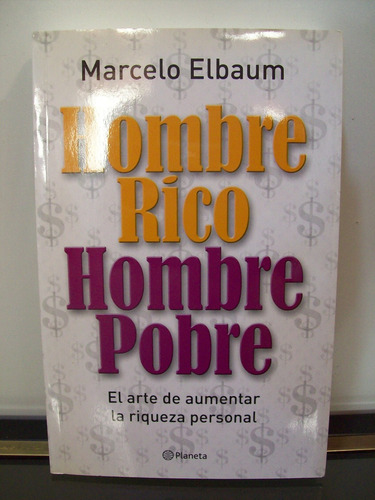 Adp Hombre Rico Hombre Pobre Marcelo Elbaum / Ed. Planeta