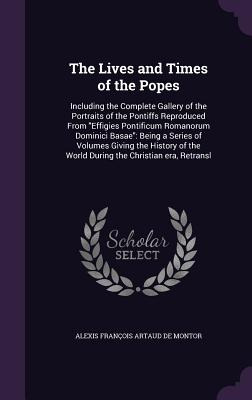 Libro The Lives And Times Of The Popes: Including The Com...