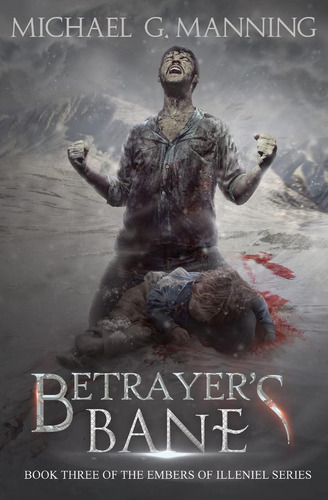 Betrayerøs Bane: Book 3 (embers Of Illeniel), De Manning, Michael G. Editorial Michael G. Manning, Tapa Blanda En Inglés