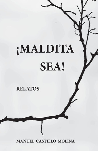 Libro: Maldita Sea !: Relatos (edición En Español)