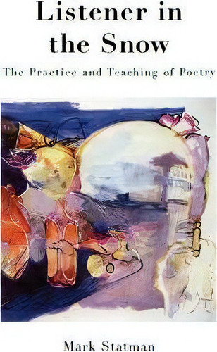 Listener In The Snow, De Mark Statman. Editorial Teachers Writers Collaborative, Tapa Blanda En Inglés