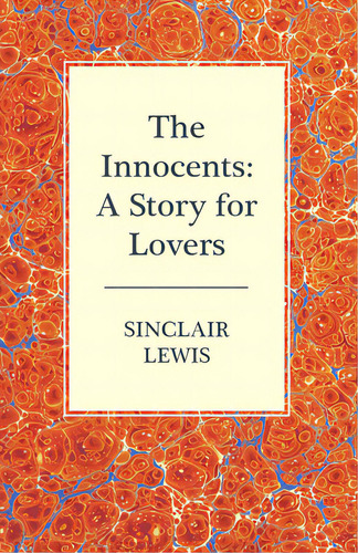 The Innocents: A Story For Lovers, De Lewis, Sinclair. Editorial Read Books, Tapa Blanda En Inglés