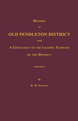 Libro History Of Old Pendleton District [south Carolina];...