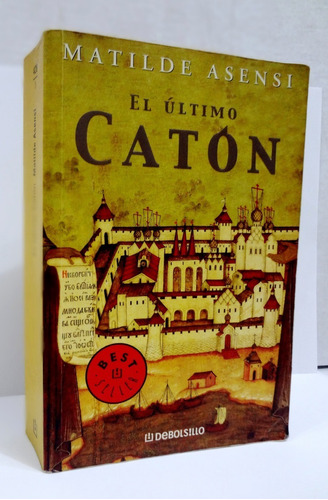 El Ultimo Catón - Matilde Asensi 2001 (decima Edición)