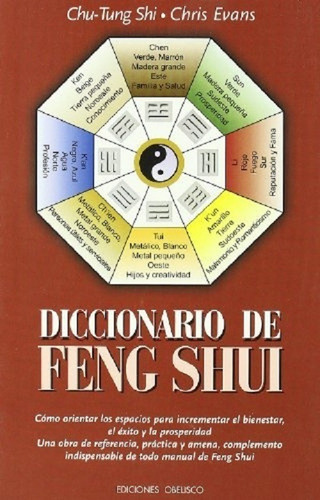 Diccionario De Feng Shui, De Chu-tung Shi, Chris Evans. Editorial Obelisco En Español