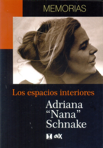 Libro Memorias - Los Espacios Interiores - Schnake, Adriana