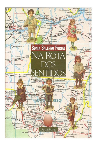 Na Rota Dos Sentidos - Sonia Salerno Forjaz