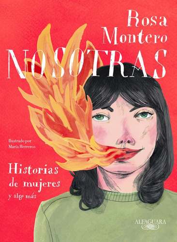 Nosotras. Historias De Mujeres Y Algo Más, De Rosa Montero. Editorial Penguin Random House, Tapa Dura, Edición 2018 En Español