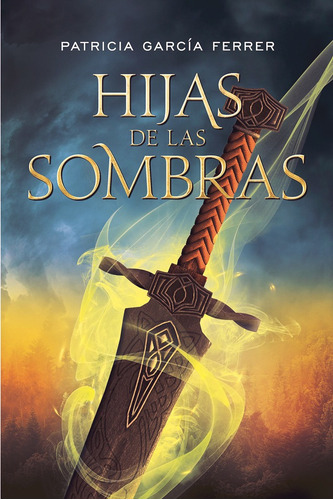 Hijas De Las Sombras - Patricia García Ferrer - Hidra