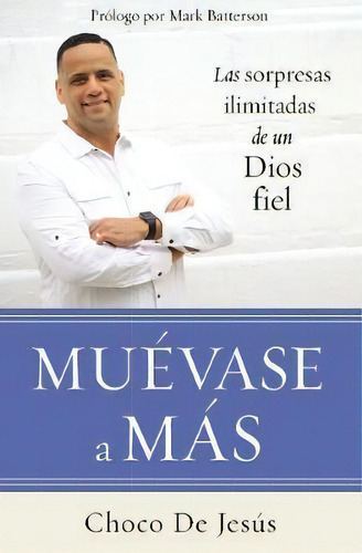 Muevase A Mas, De Choco De Jesus. Editorial Zondervan, Tapa Blanda En Español