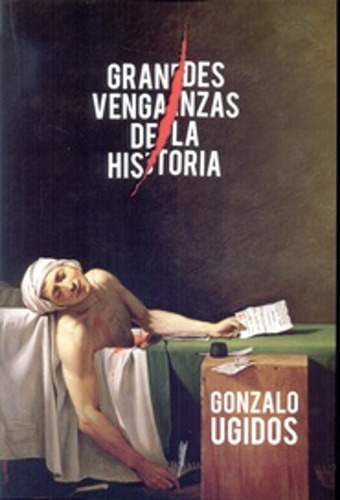 Grandes Venganzas De La Historia / Ugidos, Gonzalo