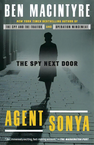 Agent Sonya : The Spy Next Door, De Ben Macintyre. Editorial Crown Publishing Group (ny), Tapa Blanda En Inglés
