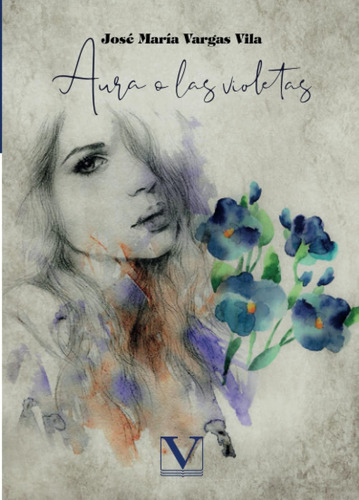 Libro: Aura O Violetas (narrativa) (spanish Edition)