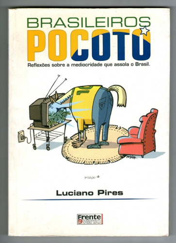 Livro: Brasileiros Pocotó - Luciano Pires