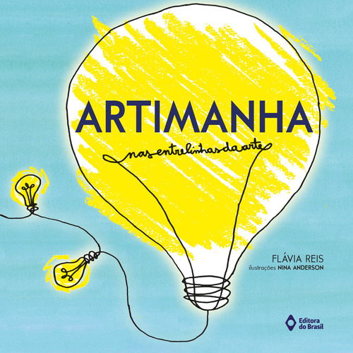 Artimanha: Nas entrelinhas da arte, de Reis, Flávia. Editora do Brasil, capa mole em português, 2018