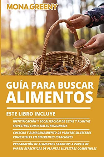 Libro : Guia Para Buscar Alimentos Este Libro Incluye...