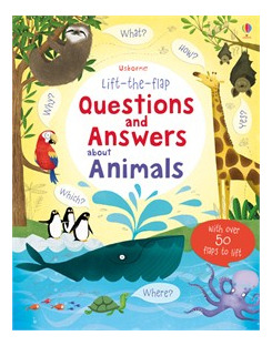 Questions And Answers About Animals - Usborne Lift-the-flap 