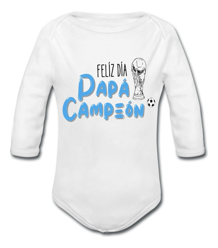 Body Bebé Papá Campeón Argentina 