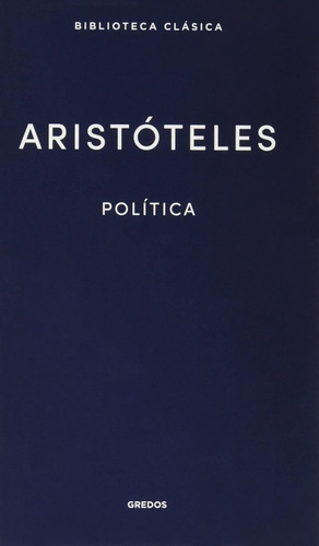 Libro: 36. Política. Aristóteles. Aristoteles. Gredos, S.a.