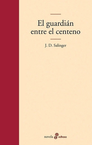 El Guardian Entre El Centeno -. Salinger