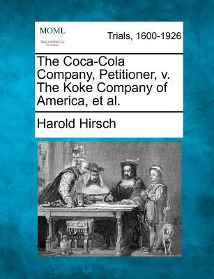 Libro The Coca-cola Company, Petitioner, V. The Koke Comp...