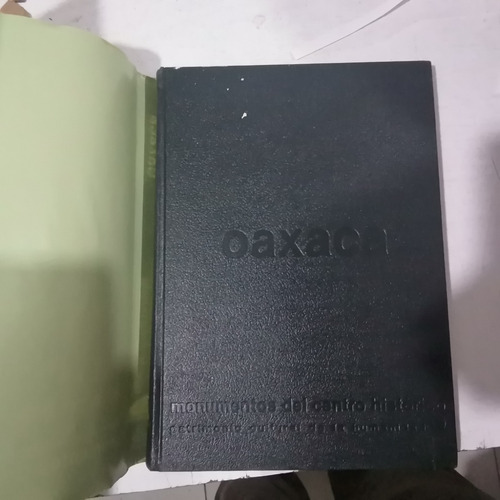 Oaxaca Monumentos Del Centro Histórico. 1a Edición, 1987. (Usado)