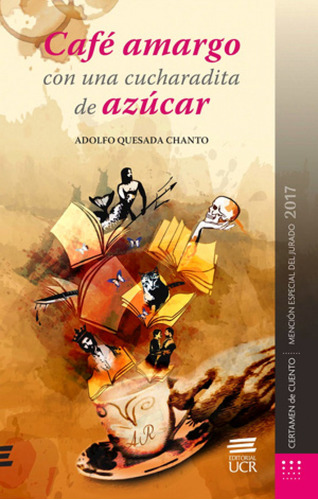 Café Amargo Con Una Cucharadita De Azúcar, De Adolfo Quesada Chanto. Serie 9968467032, Vol. 1. Editorial Cori-silu, Tapa Blanda, Edición 2018 En Español, 2018
