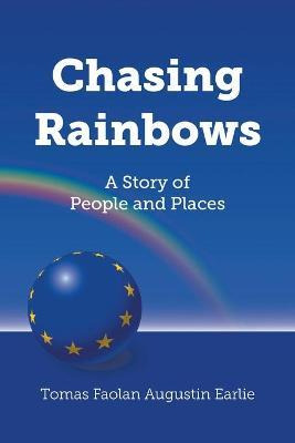 Libro Chasing Rainbows : A Story Of People And Places - T...