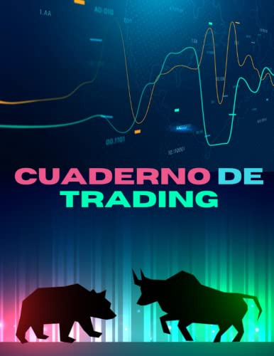 Cuaderno De Trading: Diario De Inversion Y Trading De Cripto