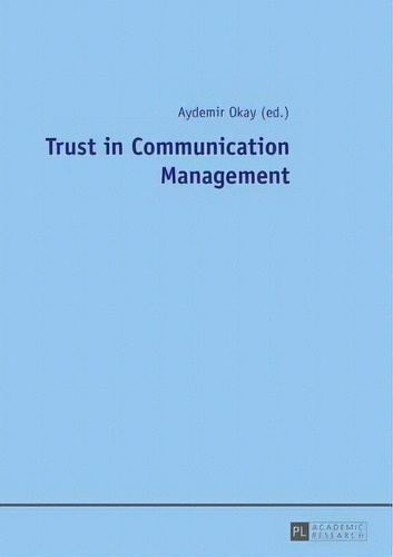 Trust In Communication Management, De Aydemir Okay. Editorial Peter Lang Ag, Tapa Blanda En Inglés