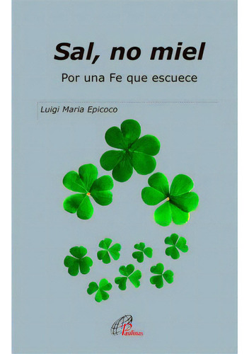 Sal No Miel, De Epicoco, Luigi Maria. Editorial Editorial Paulinas, Tapa Blanda En Español
