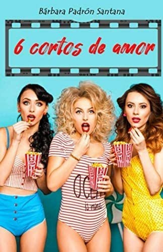 Libro:  6 Cortos De Amor (spanish Edition)