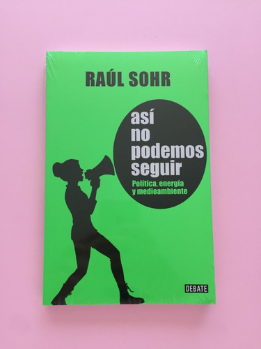 Así No Podemos Seguir / Raúl Sohr