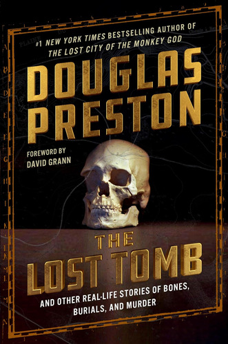 Libro: The Lost Tomb: And Other Real-life Stories Of Bones,