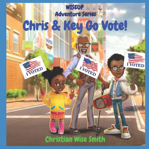 Libro: Wiseup Adventure Series: Chris & Key Go Vote!