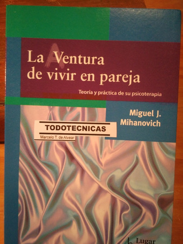 La Aventura De Vivir En Pareja - Miguel Mihanovich   -LG-