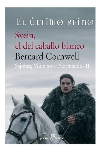 Libro Svein  El Del Caballo Blanco.  Bolsillo, De Bernard Cornwell. Editorial Edhasa, Tapa Blanda En Español, 2022